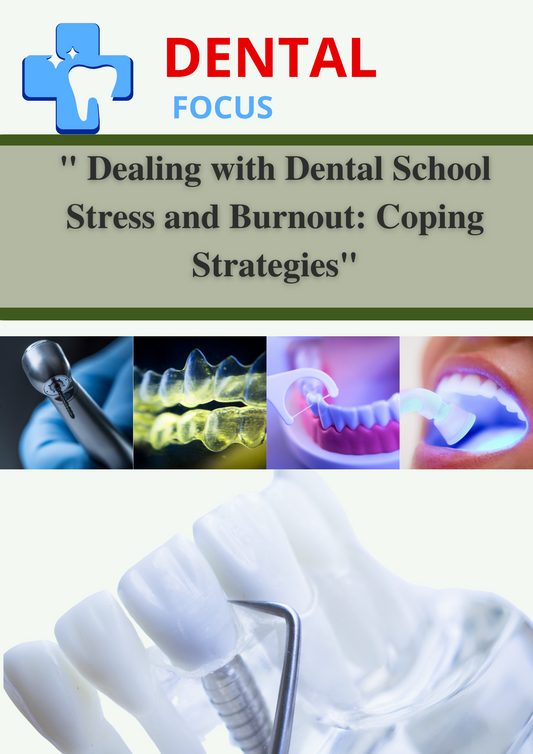 Dealing with Dental School Stress and Burnout: Coping Strategies