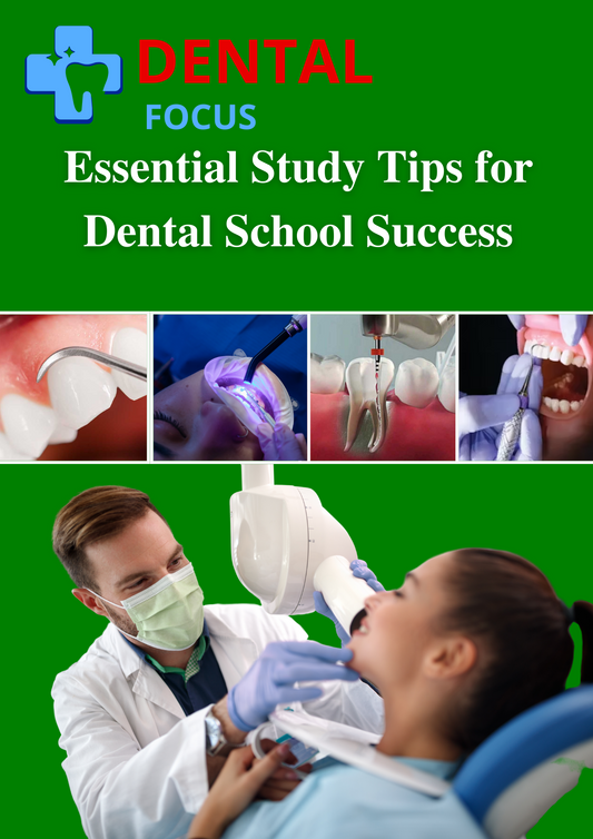 Essential Study Tips for Dental School Success