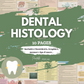 Dental Histology | 10 Pages | 4 Topics